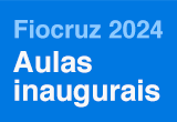 Fiocruz 2024 Aulas inaugurais